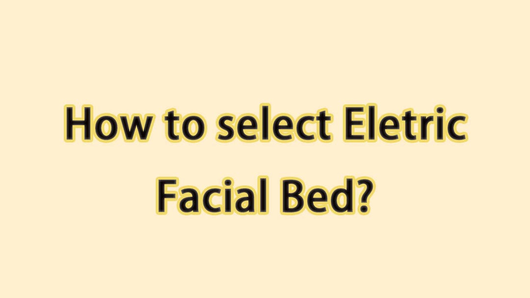 How can I choose a good electric facial bed?